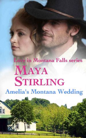 [Love In Montana Falls 01] • Amelia's Montana Wedding